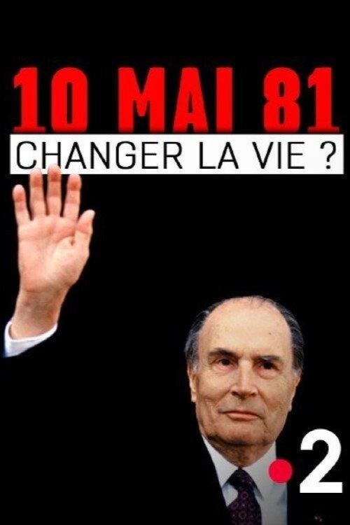 10 mai 1981 : Changer la vie ?