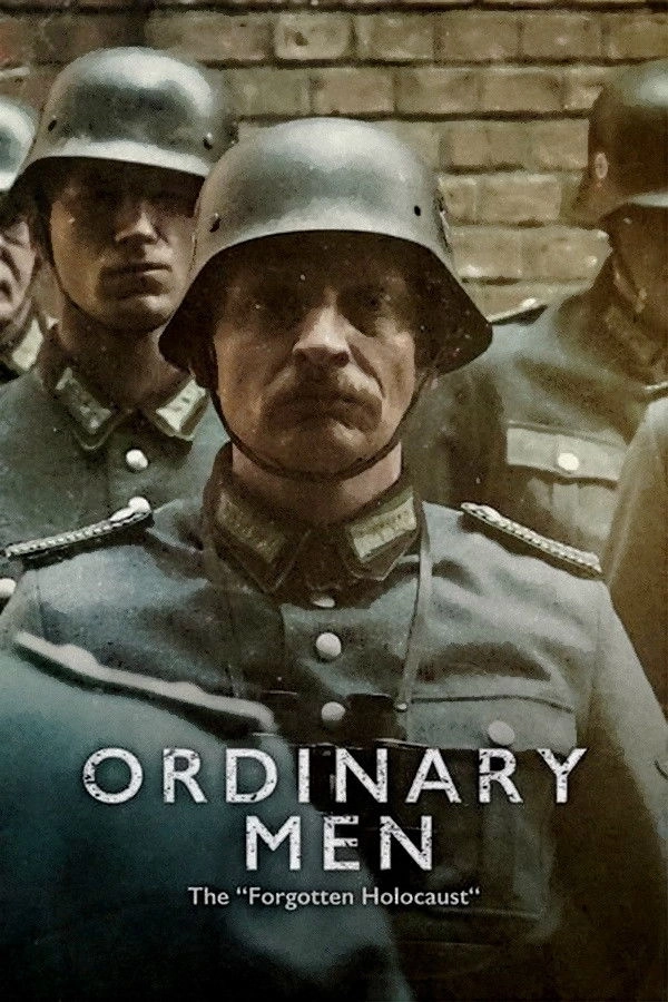Ordinary Men: The "Forgotten Holocaust"