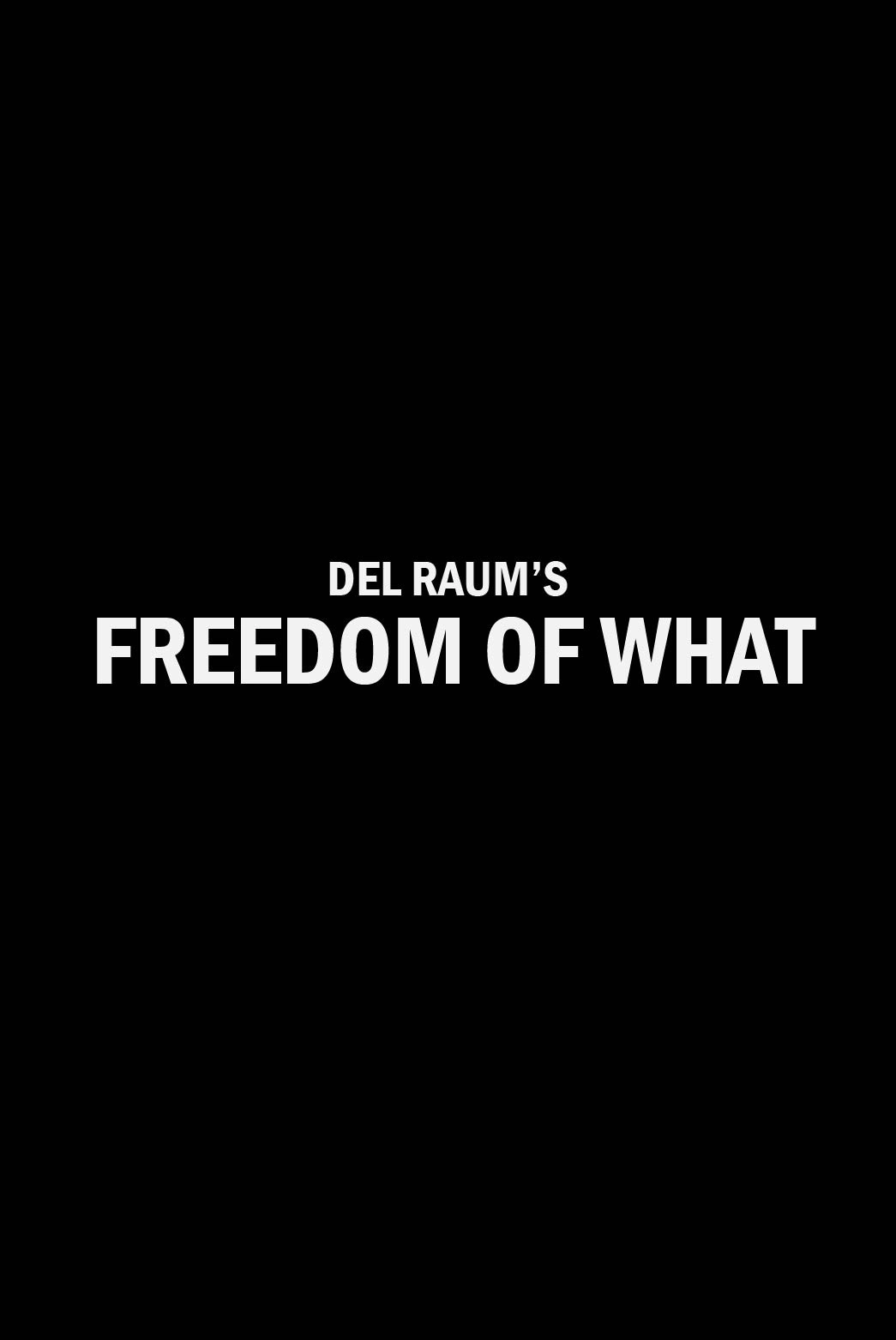 Freedom of What