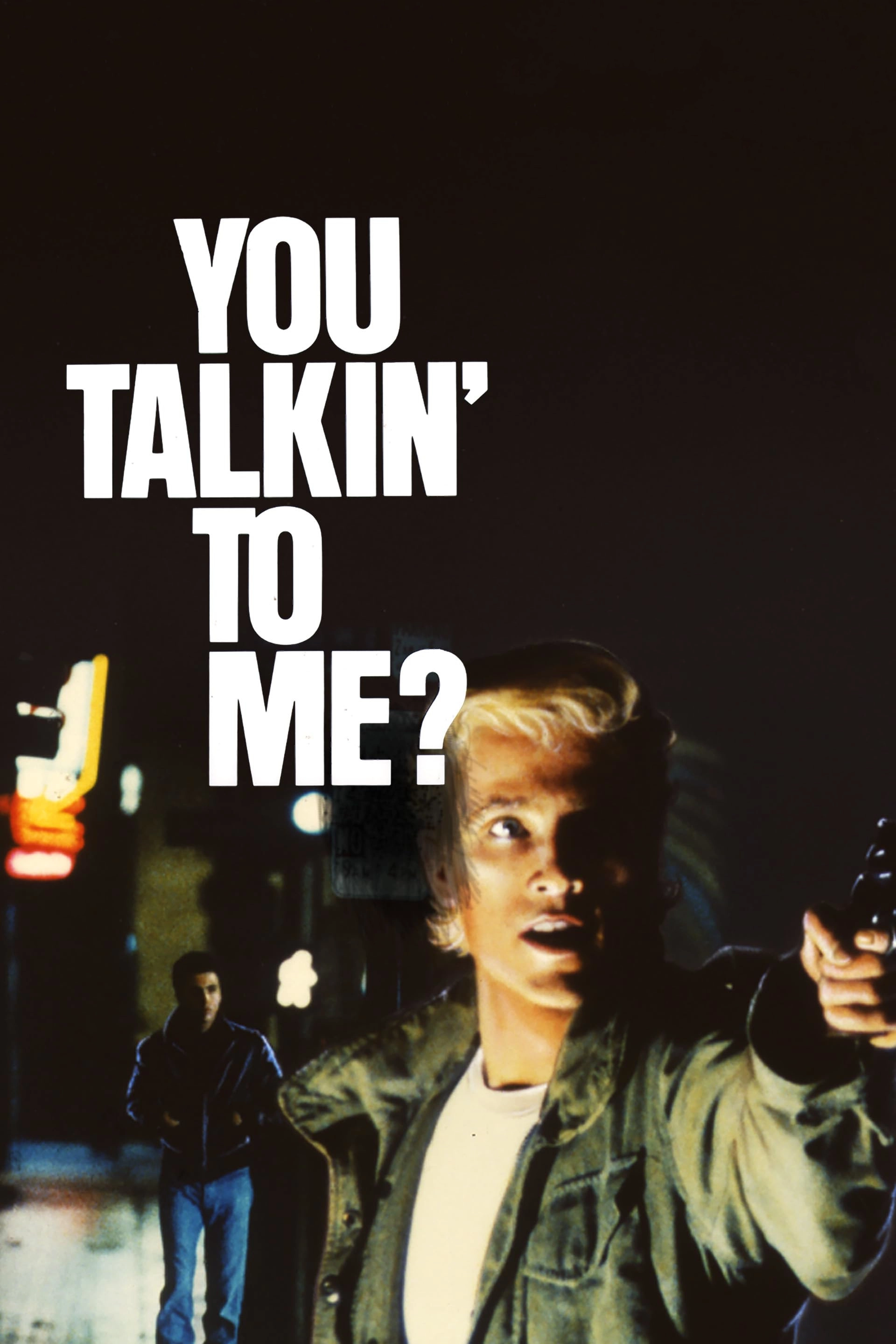 You Talkin' to Me?