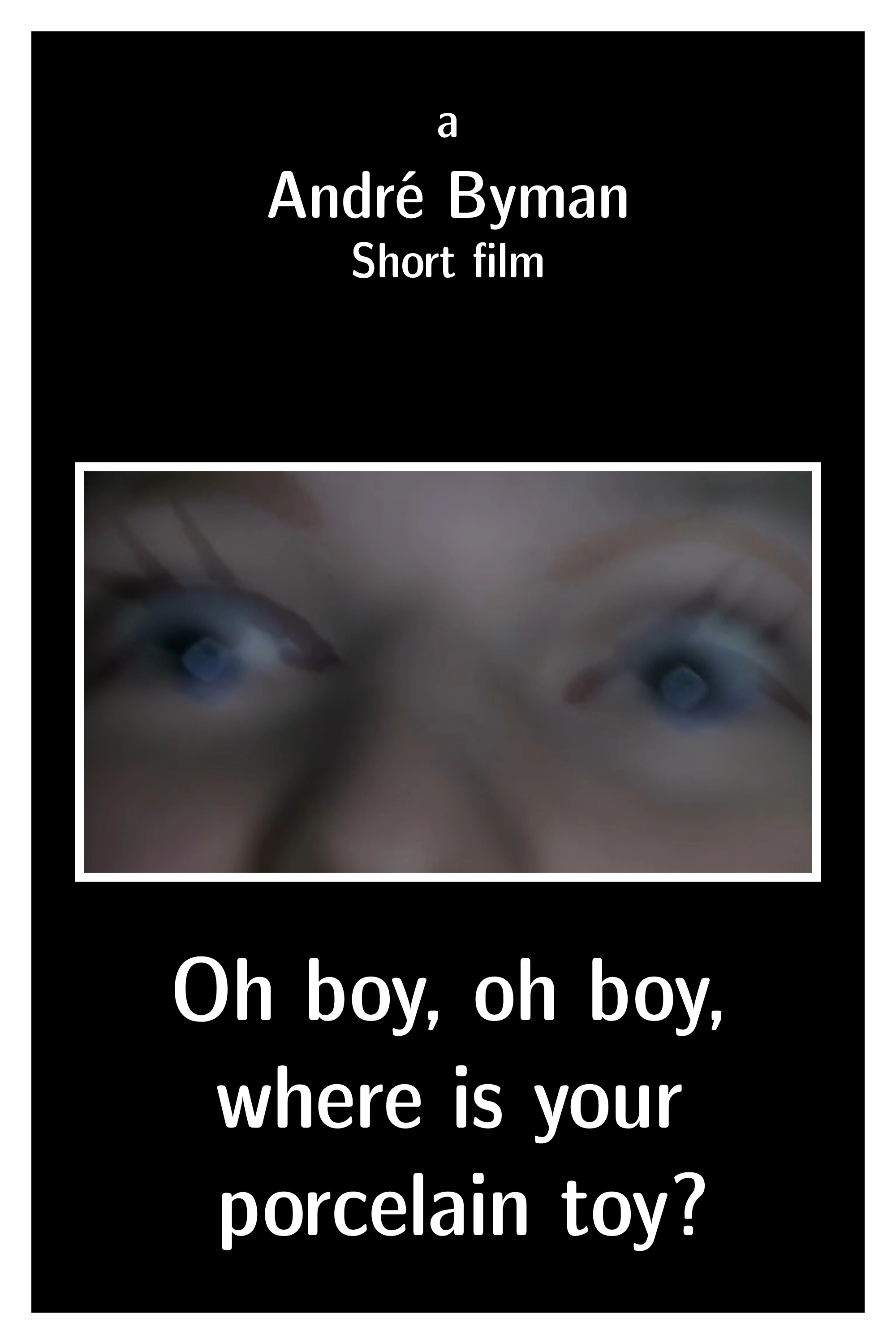 Oh boy, oh boy, where is your porcelain toy?