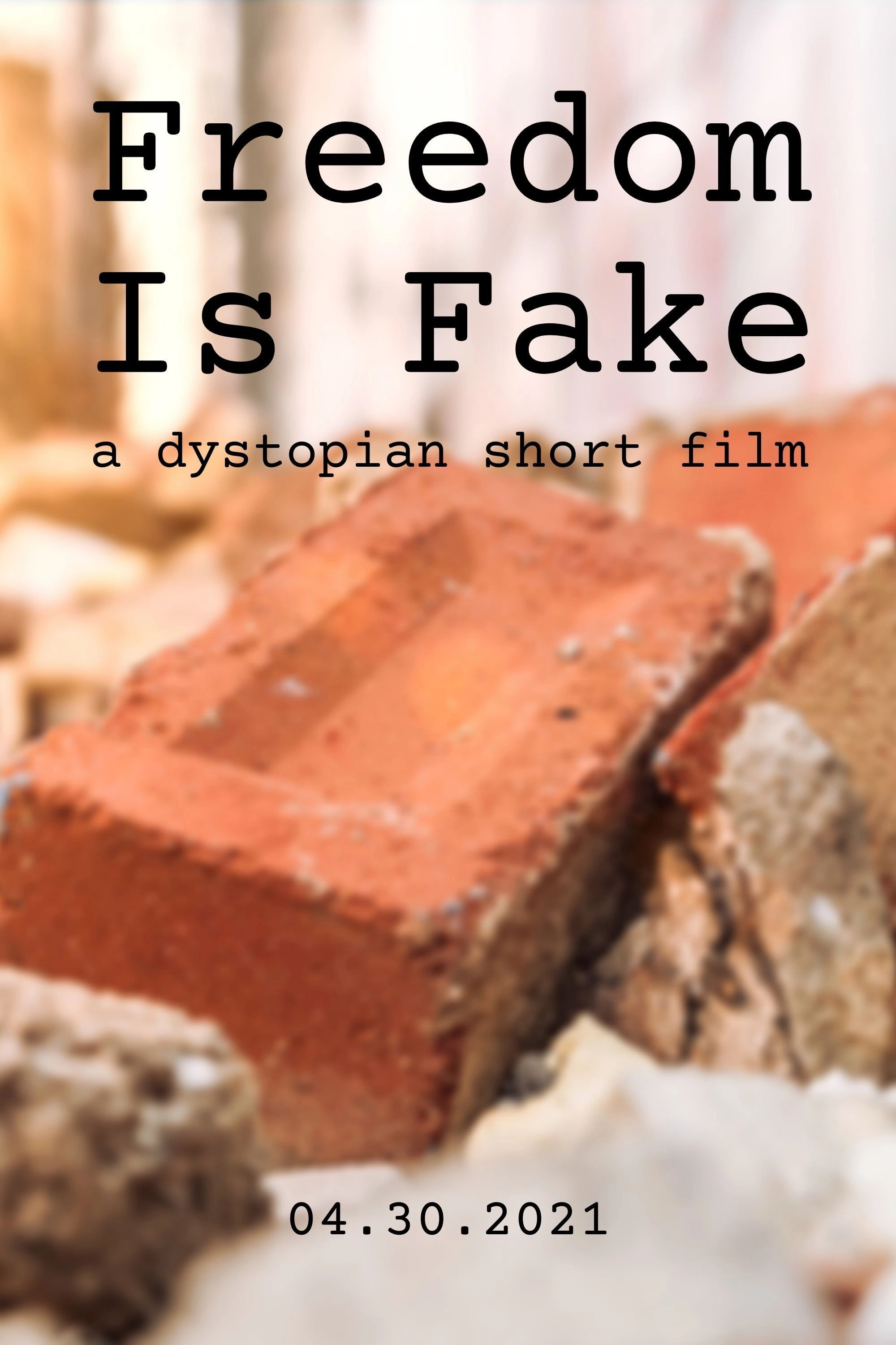Freedom Is Fake
