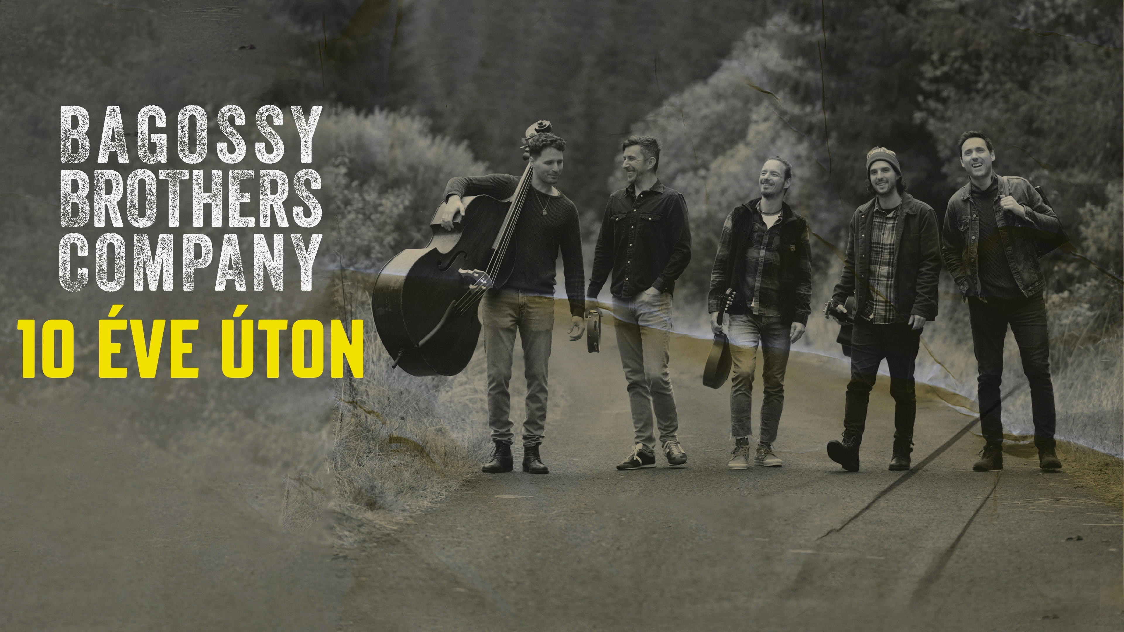 Bagossy Brothers Company - 10 éve úton