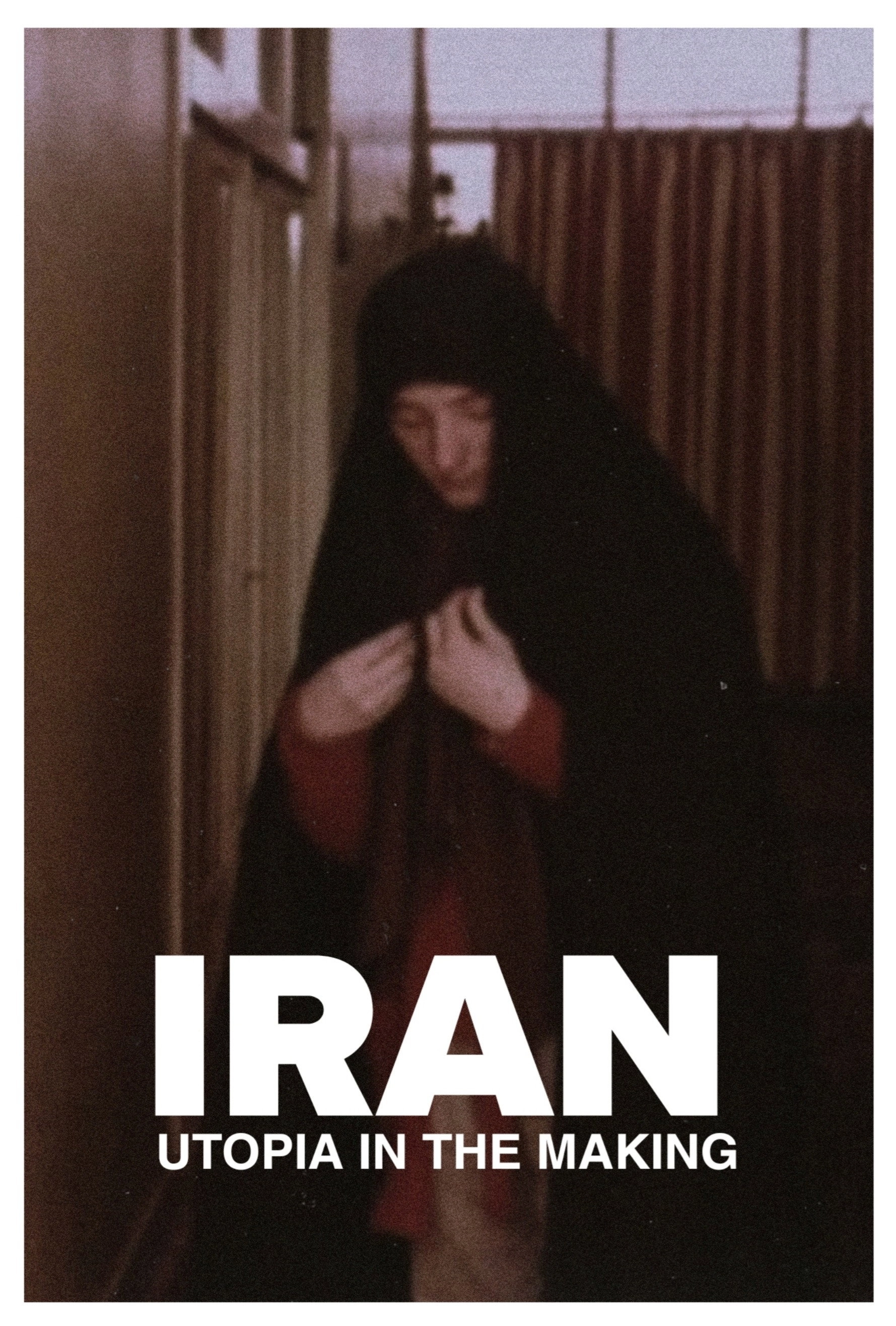 Iran, Utopia in the Making