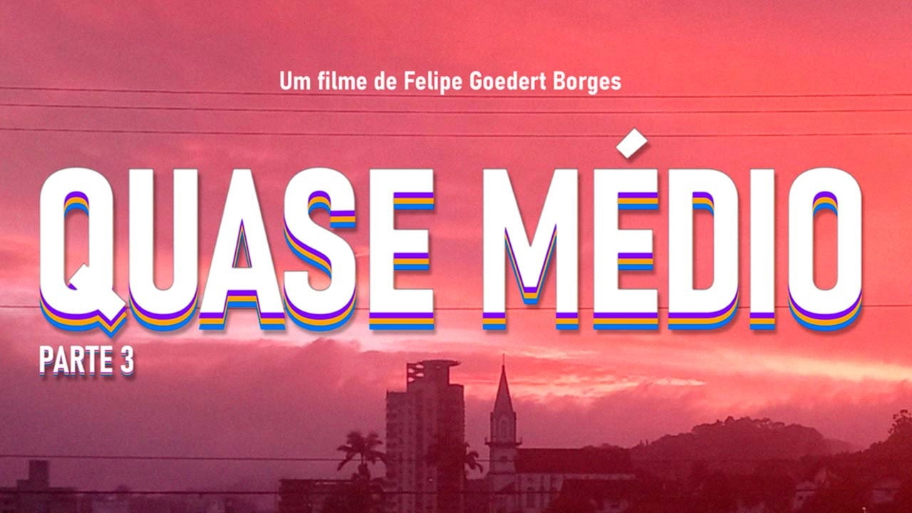 Quase Médio - Part 3