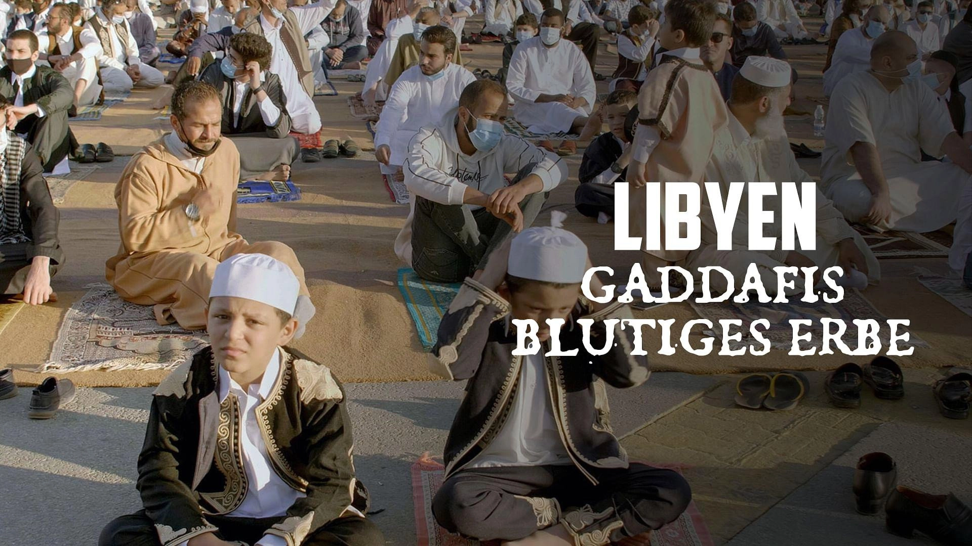 Libya – Gaddafi’s Bloody Legacy