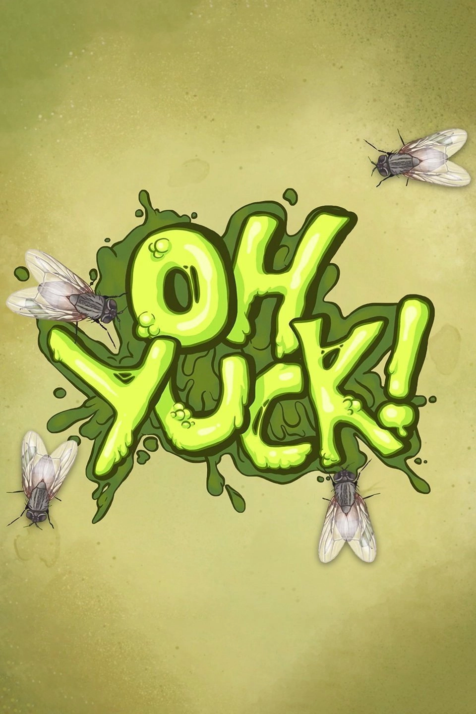 Oh Yuck!