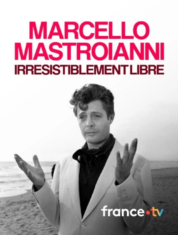 Marcello Mastroianni, irrésistiblement libre