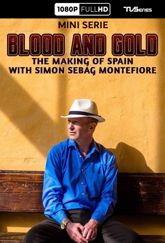 Blood and Gold: The Making of Spain with Simon Sebag Montefiore