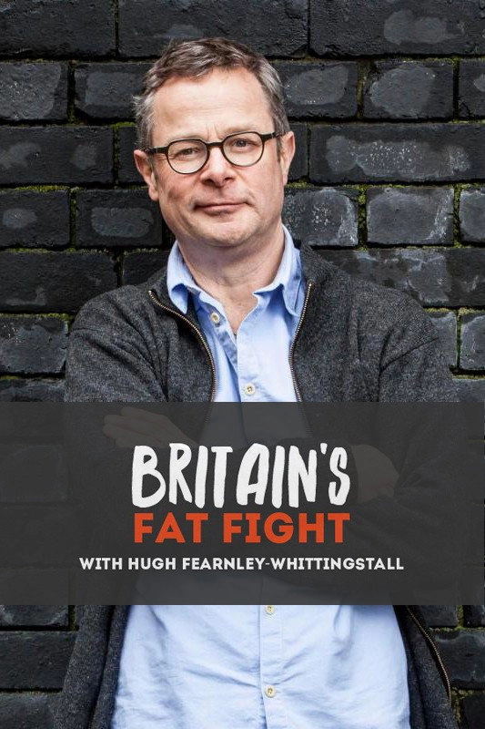 Britain's Fat Fight with Hugh Fearnley-Whittingstall