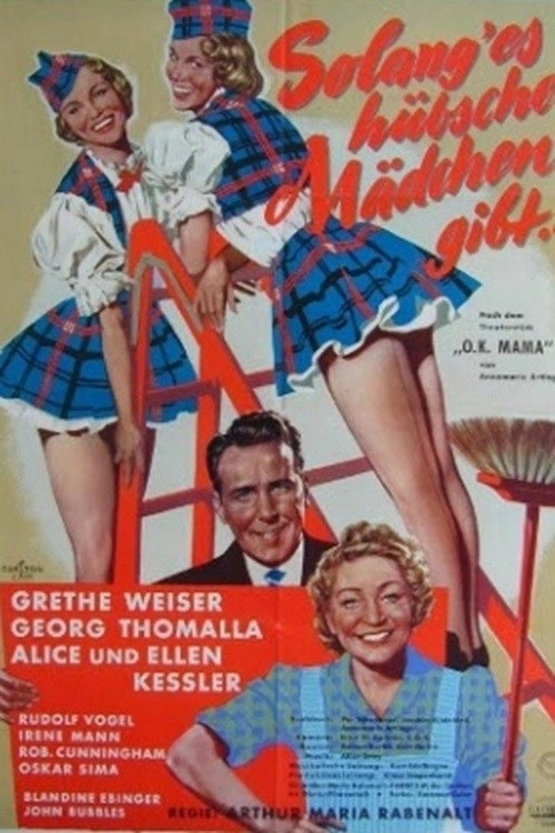 Solang es hübsche Mädchen gibt