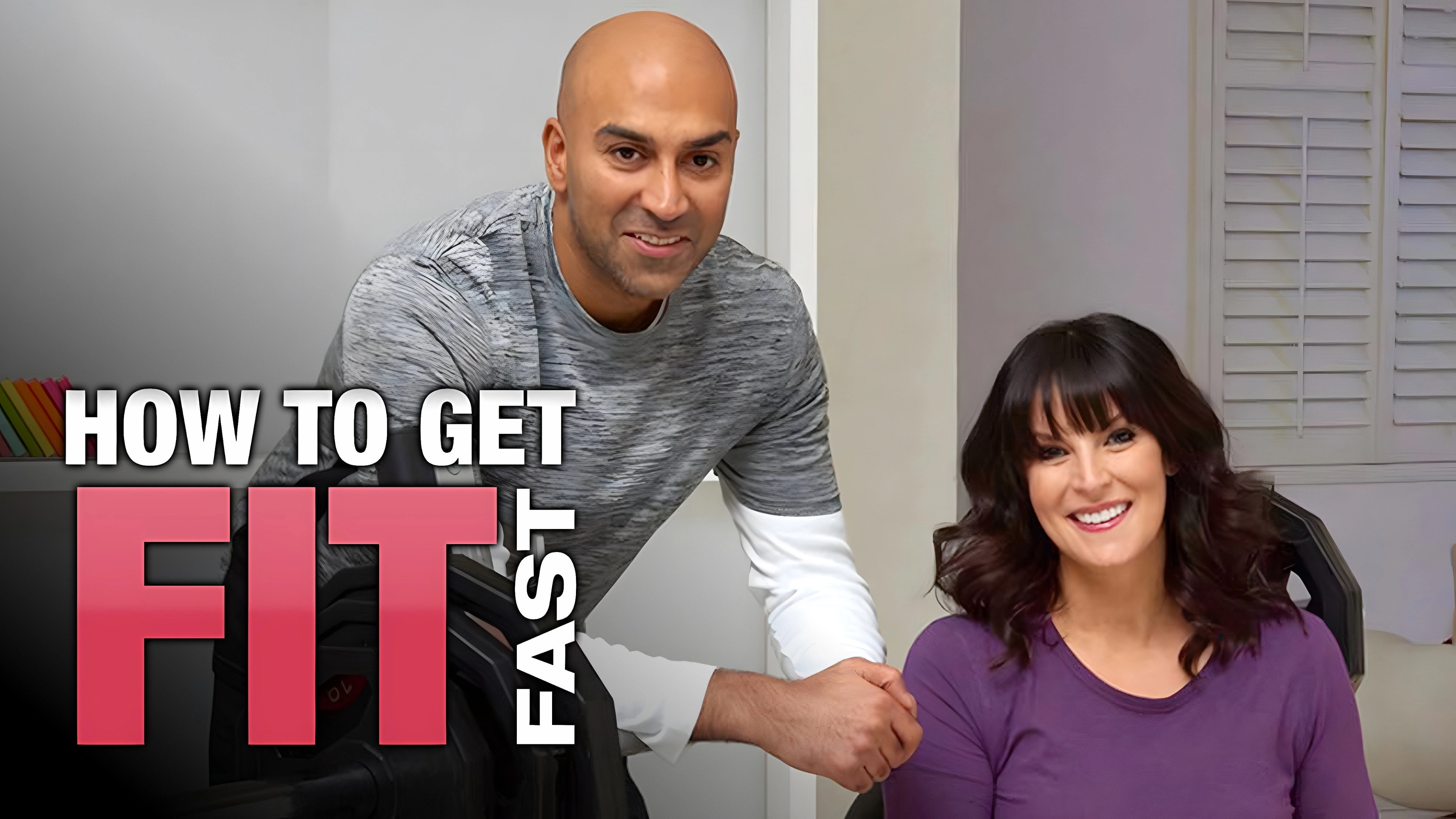 How to Get Fit Fast