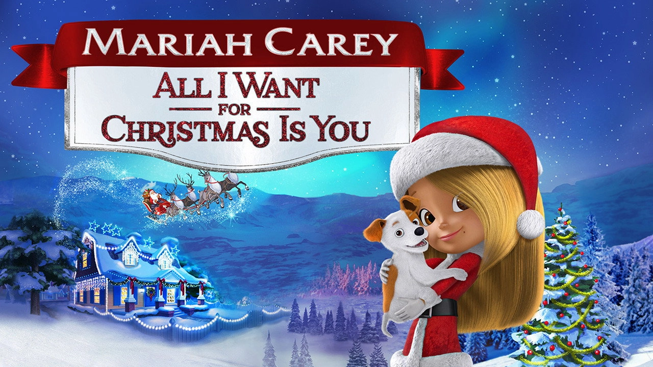 Mariah Carey's All I Want for Christmas Is You