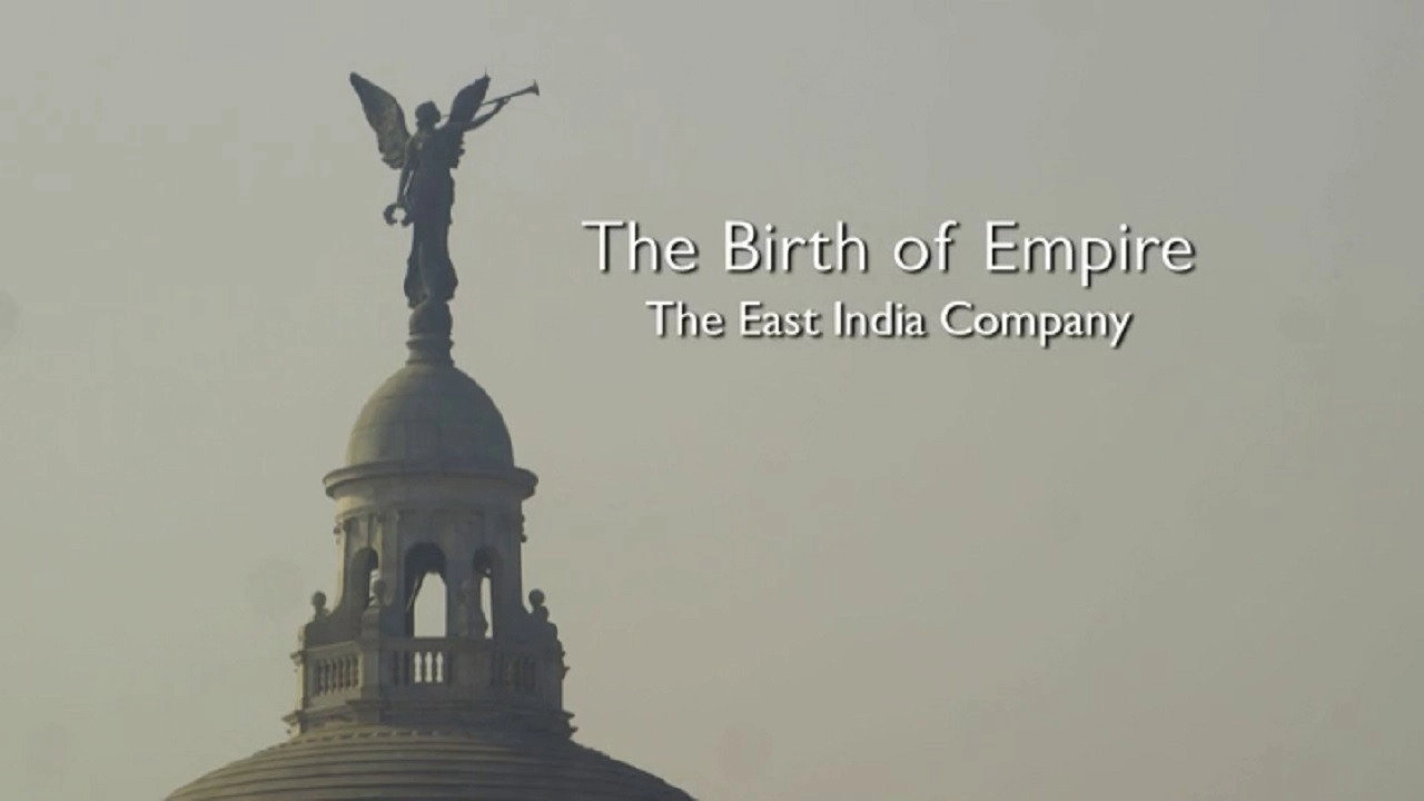 The Birth of Empire: The East India Company