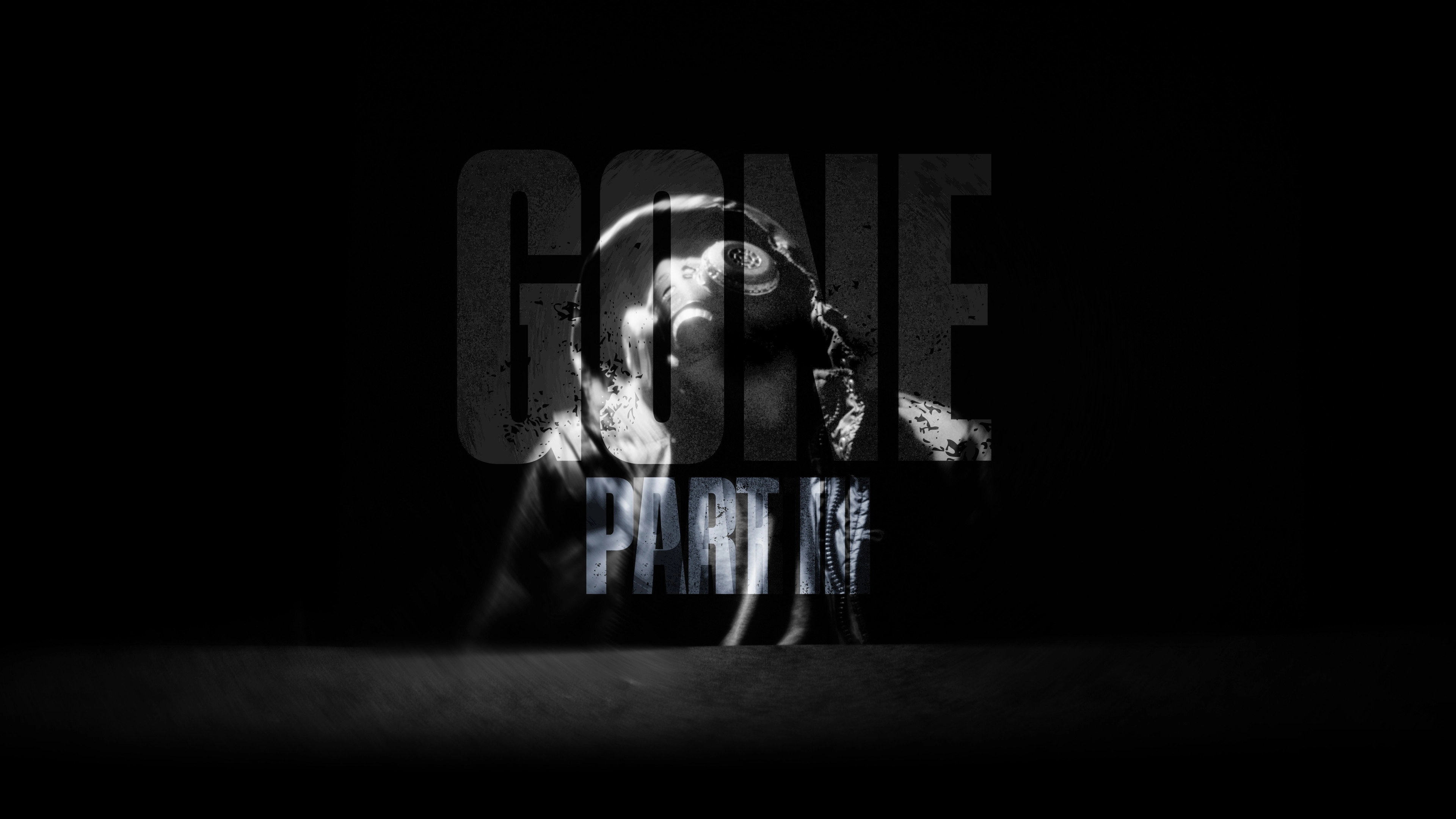Gone Part Three