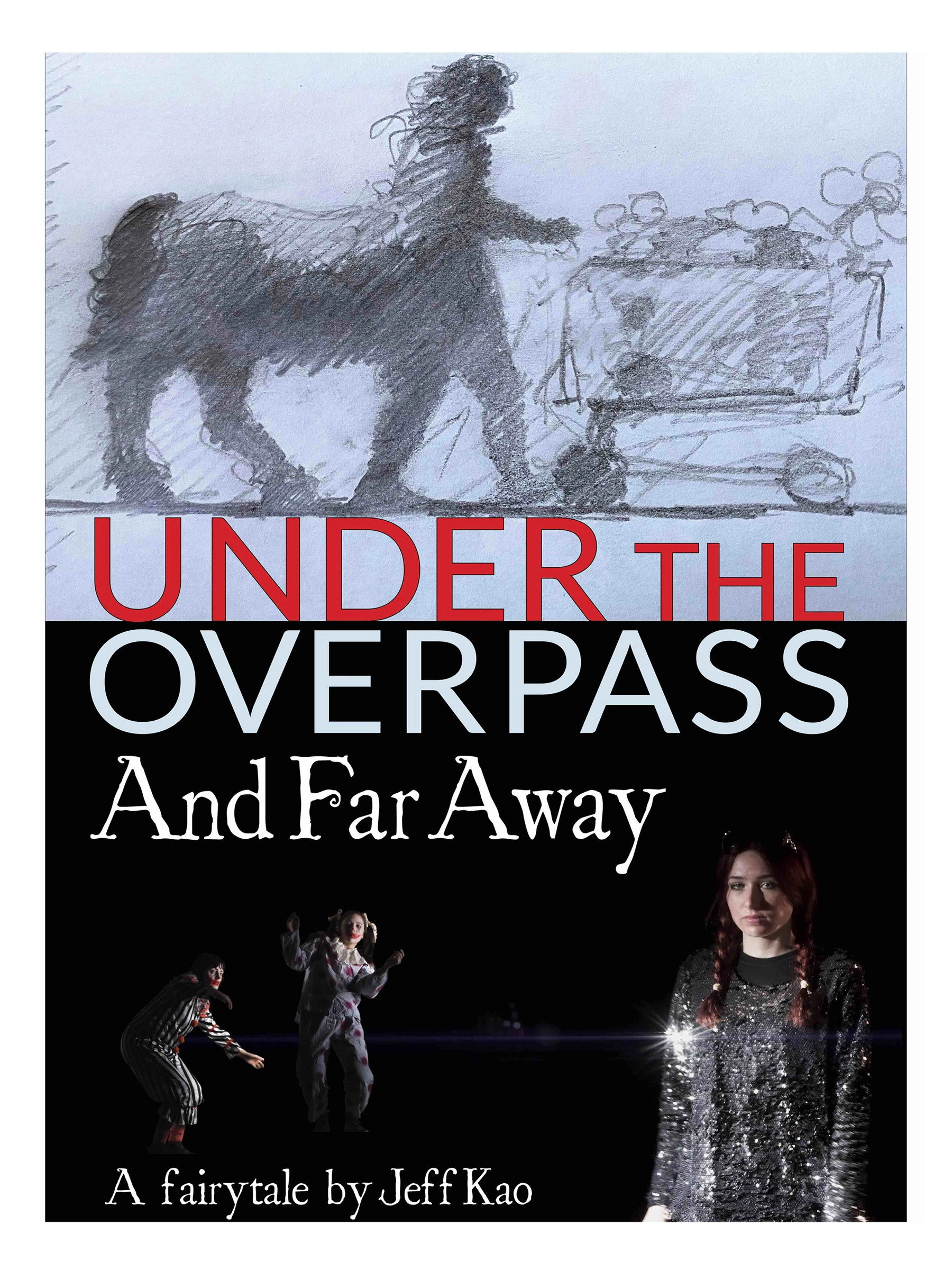Under the Overpass and Far Away