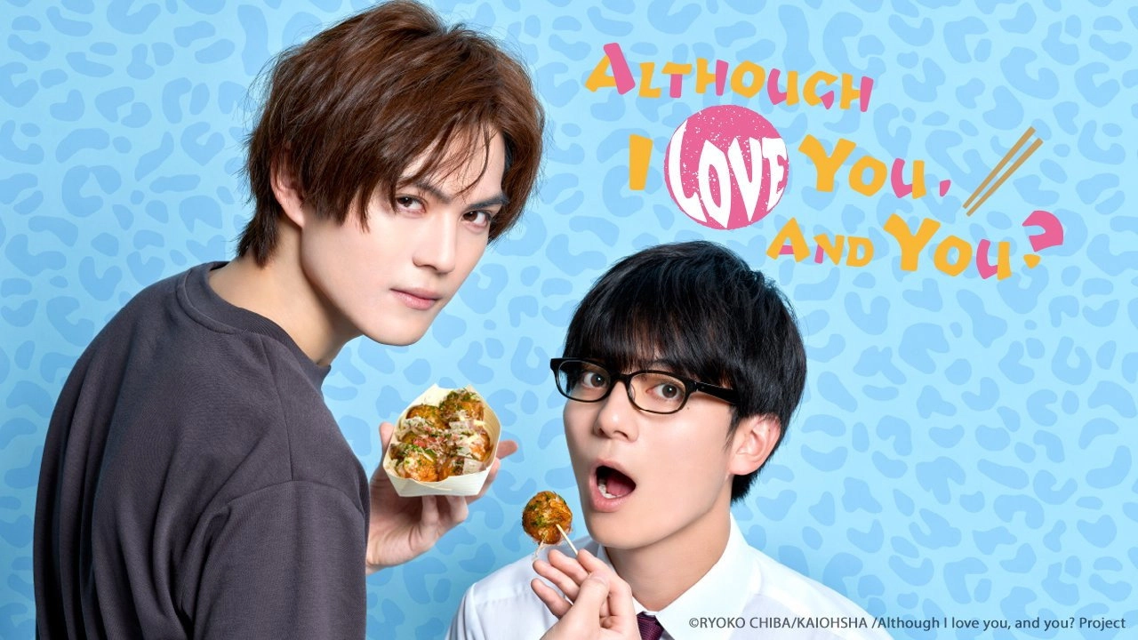 Although I Love You, and You?
