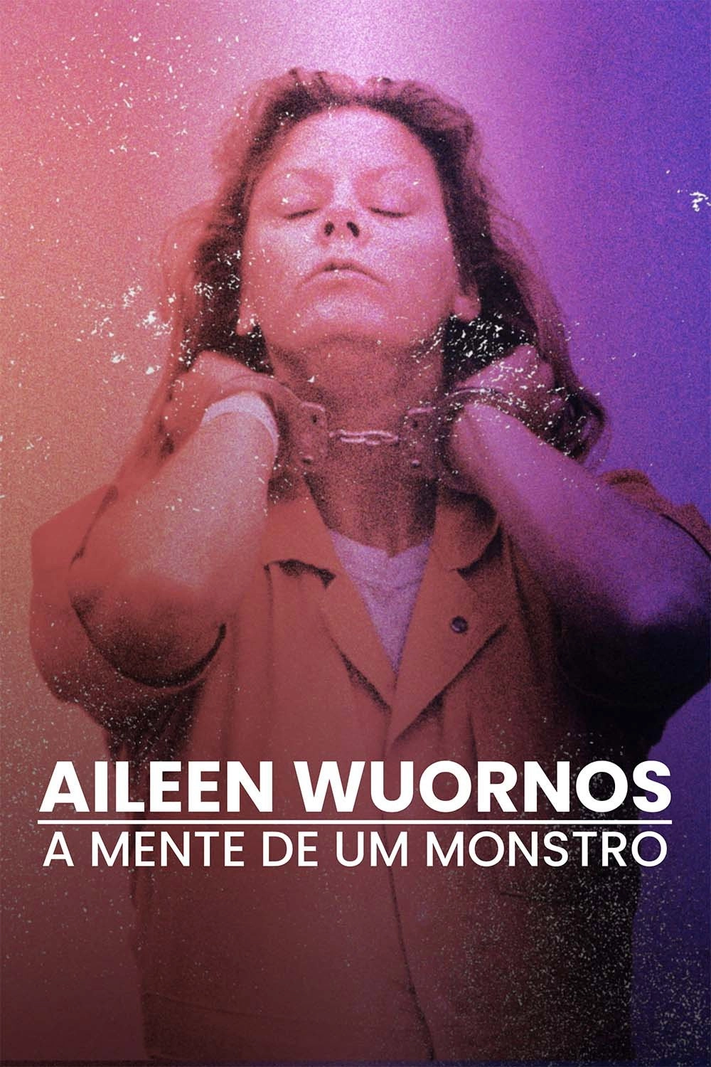 Aileen Wuornos : Mind of a Monster