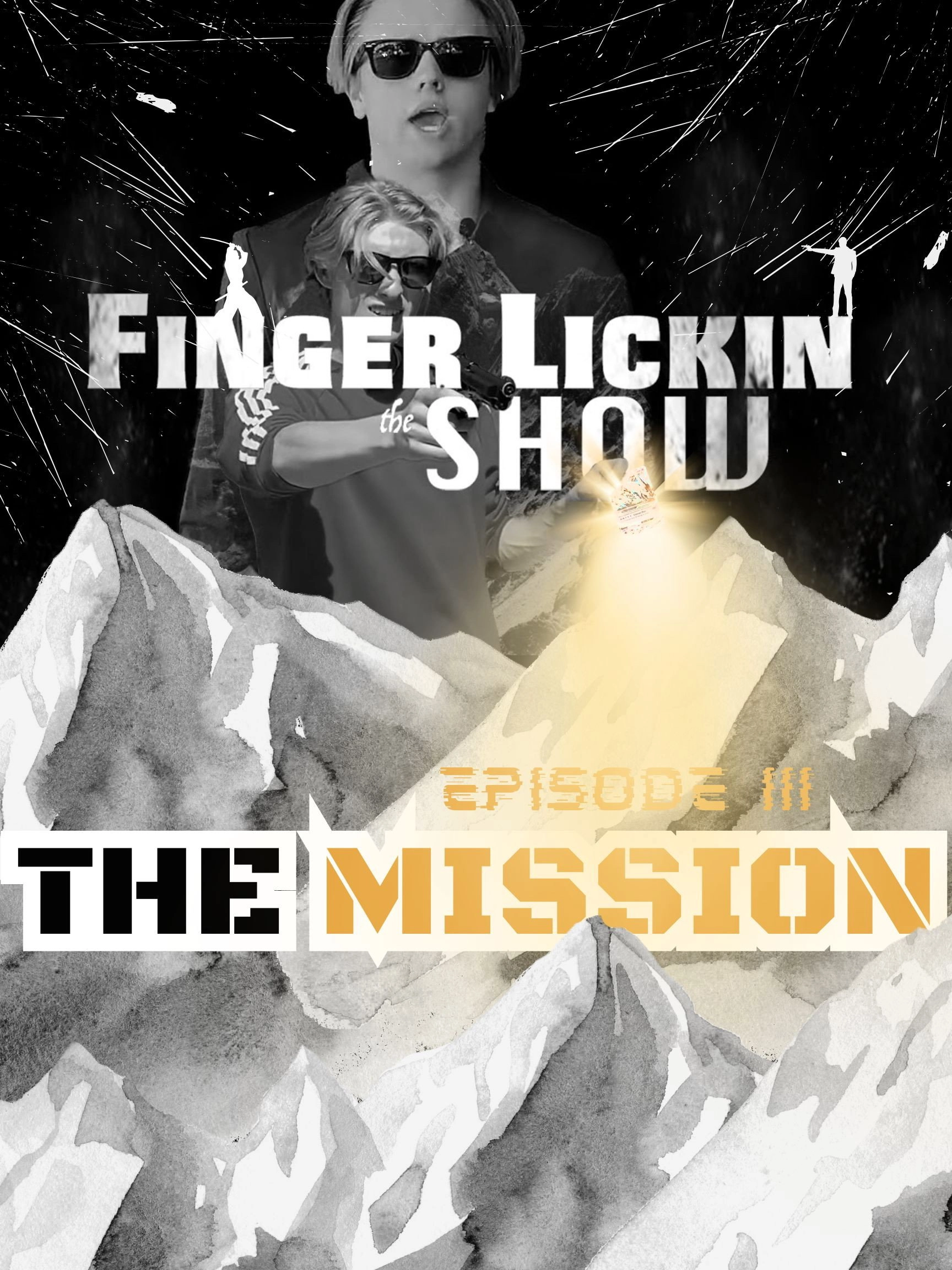 Finger Lickin the SHOW - "The Mission"