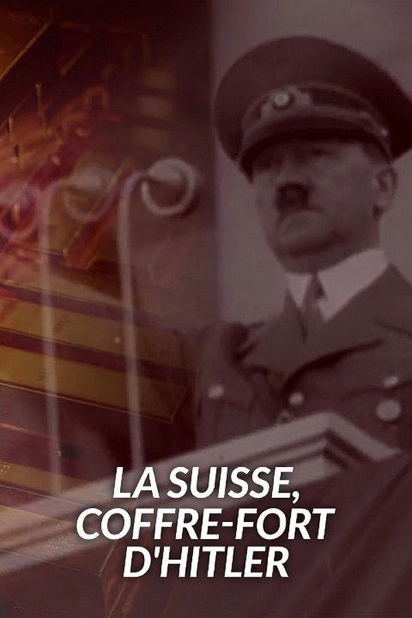 Switzerland, Hitler's Bankers