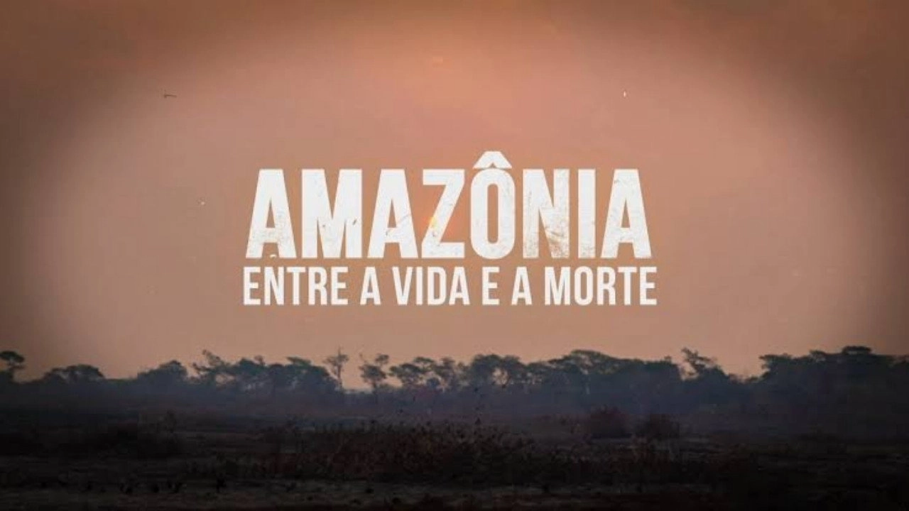 Amazônia: Entre a Vida e a Morte