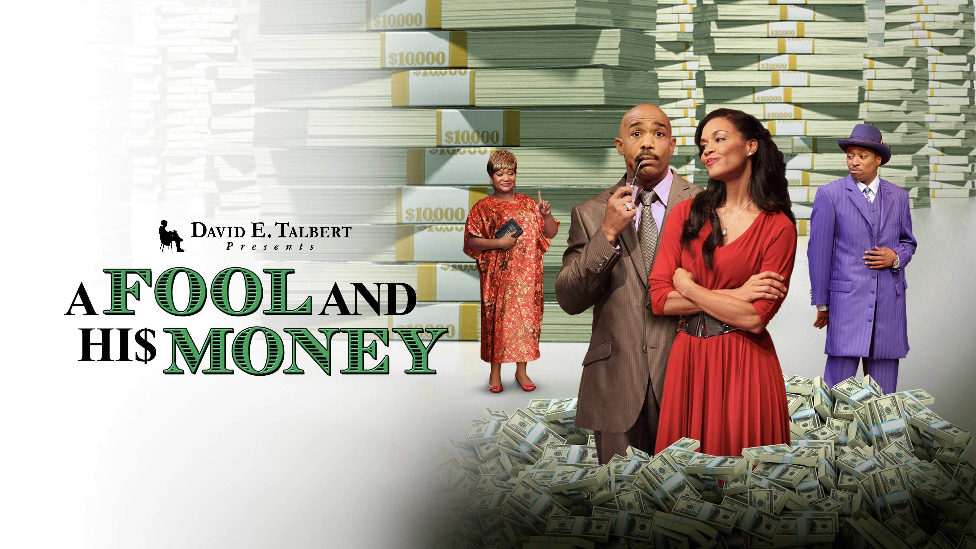 David E. Talbert's: A Fool and His Money