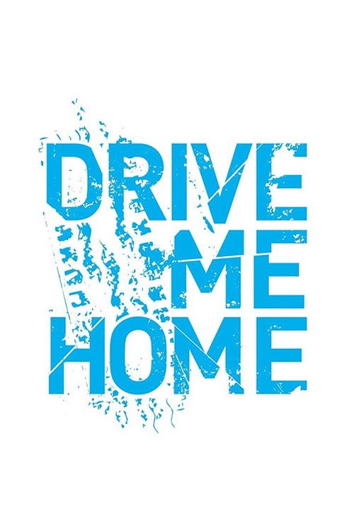 Drive Me Home