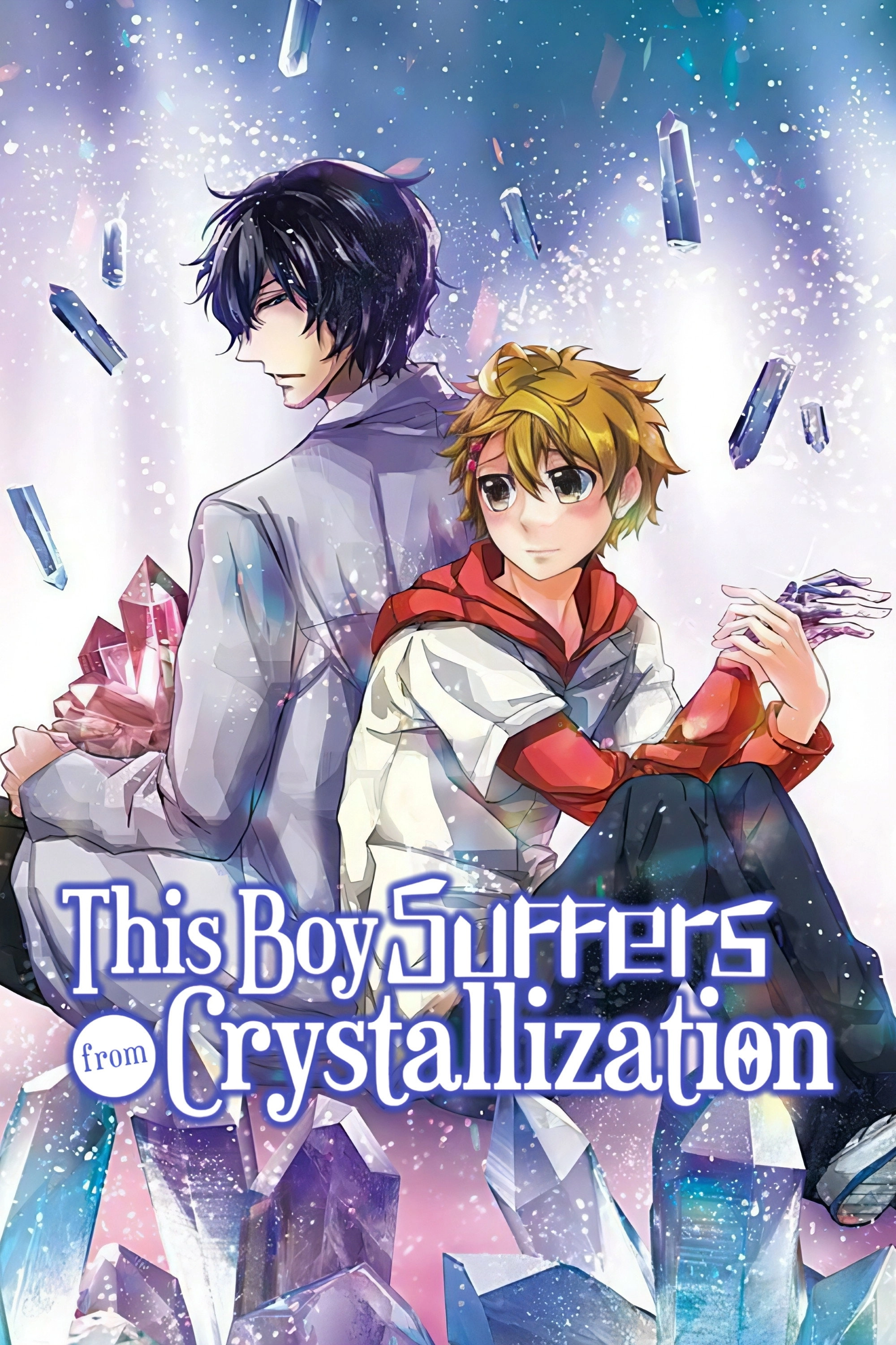This Boy Suffers from Crystallization