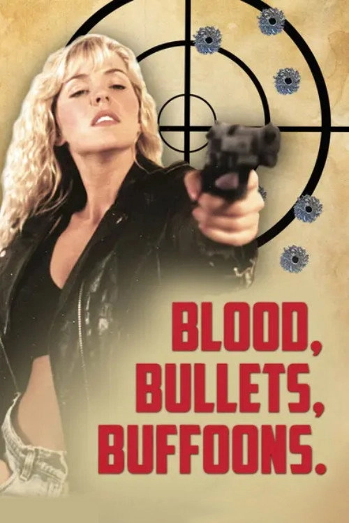 Blood, Bullets, Buffoons