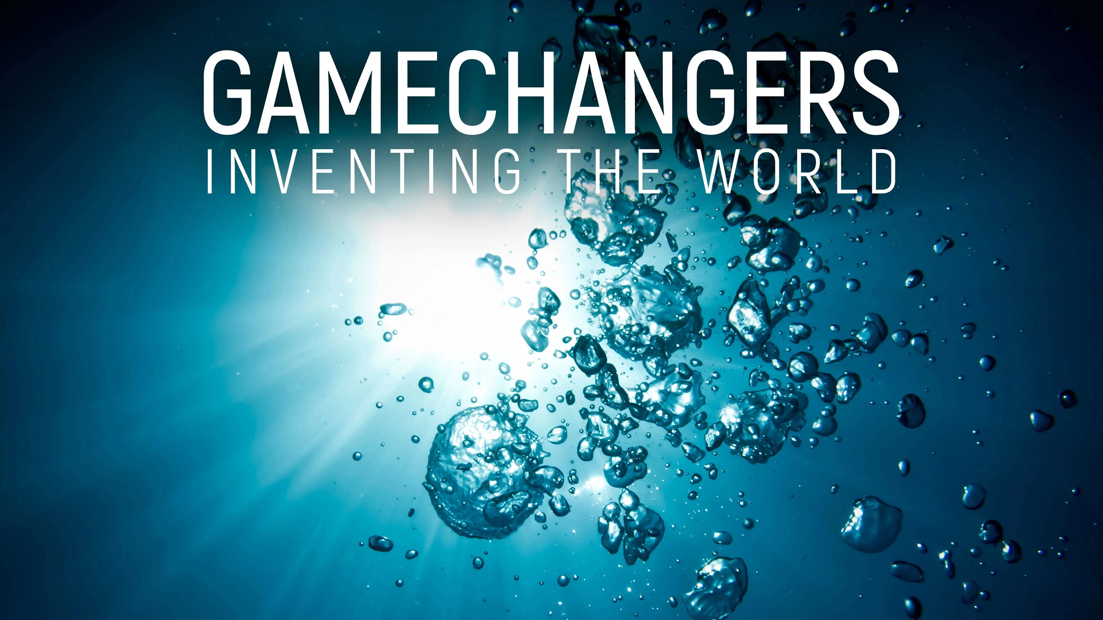 Gamechangers: Inventing the World
