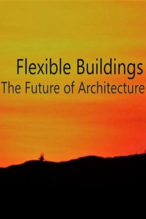 Flexible Buildings: The Future of Architecture