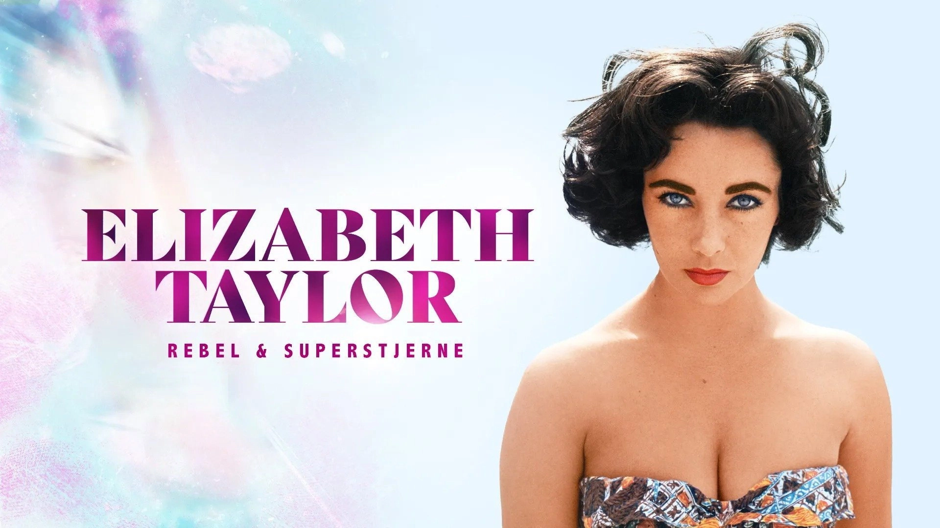 Elizabeth Taylor - Rebel Superstar