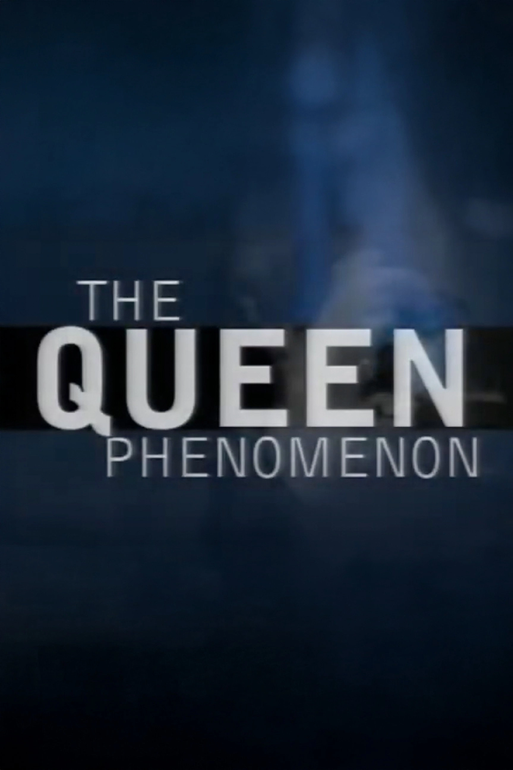 The Queen Phenomenon