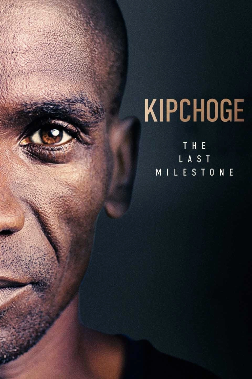 Kipchoge: The Last Milestone