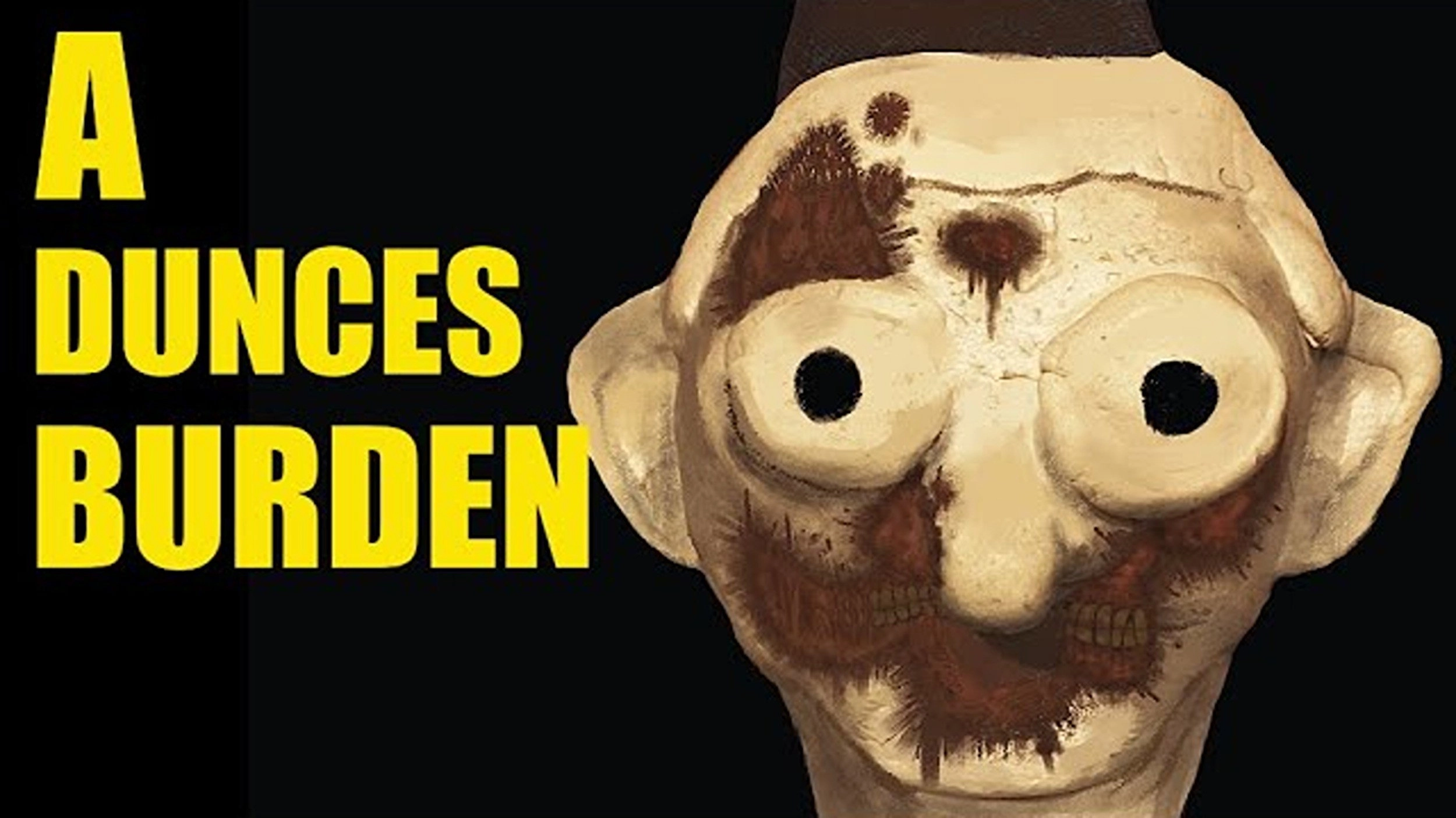 A Dunces Burden