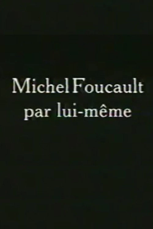 Michel Foucault par lui-même