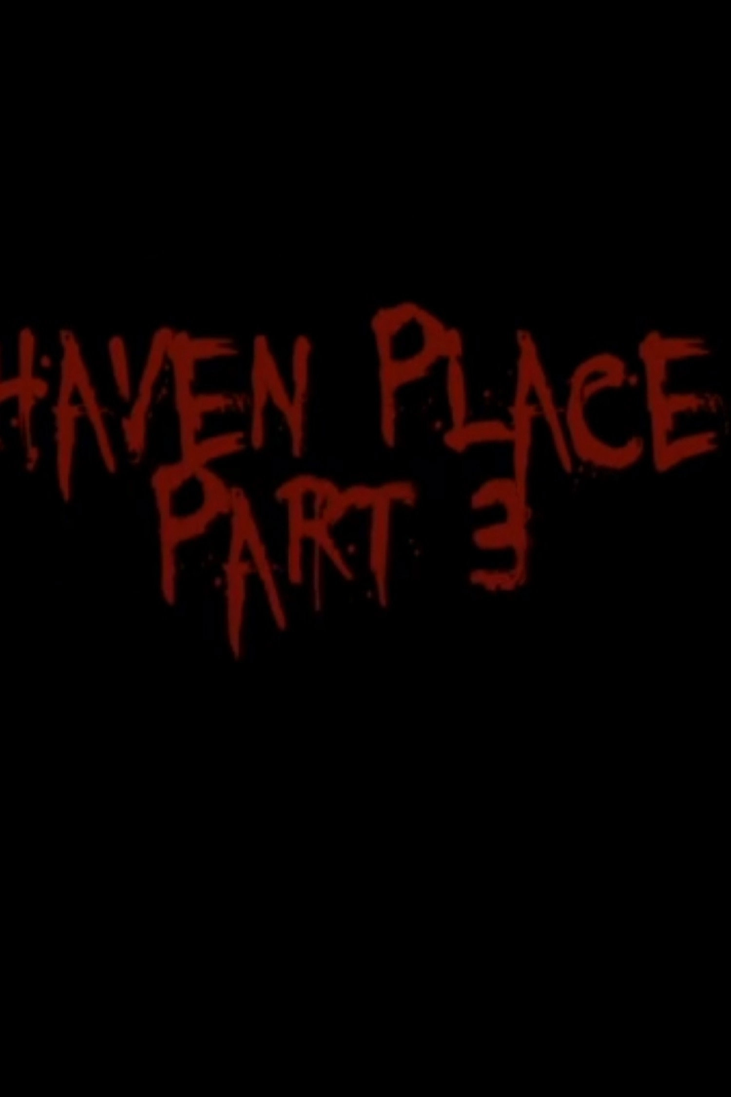 Haven Place Part 3