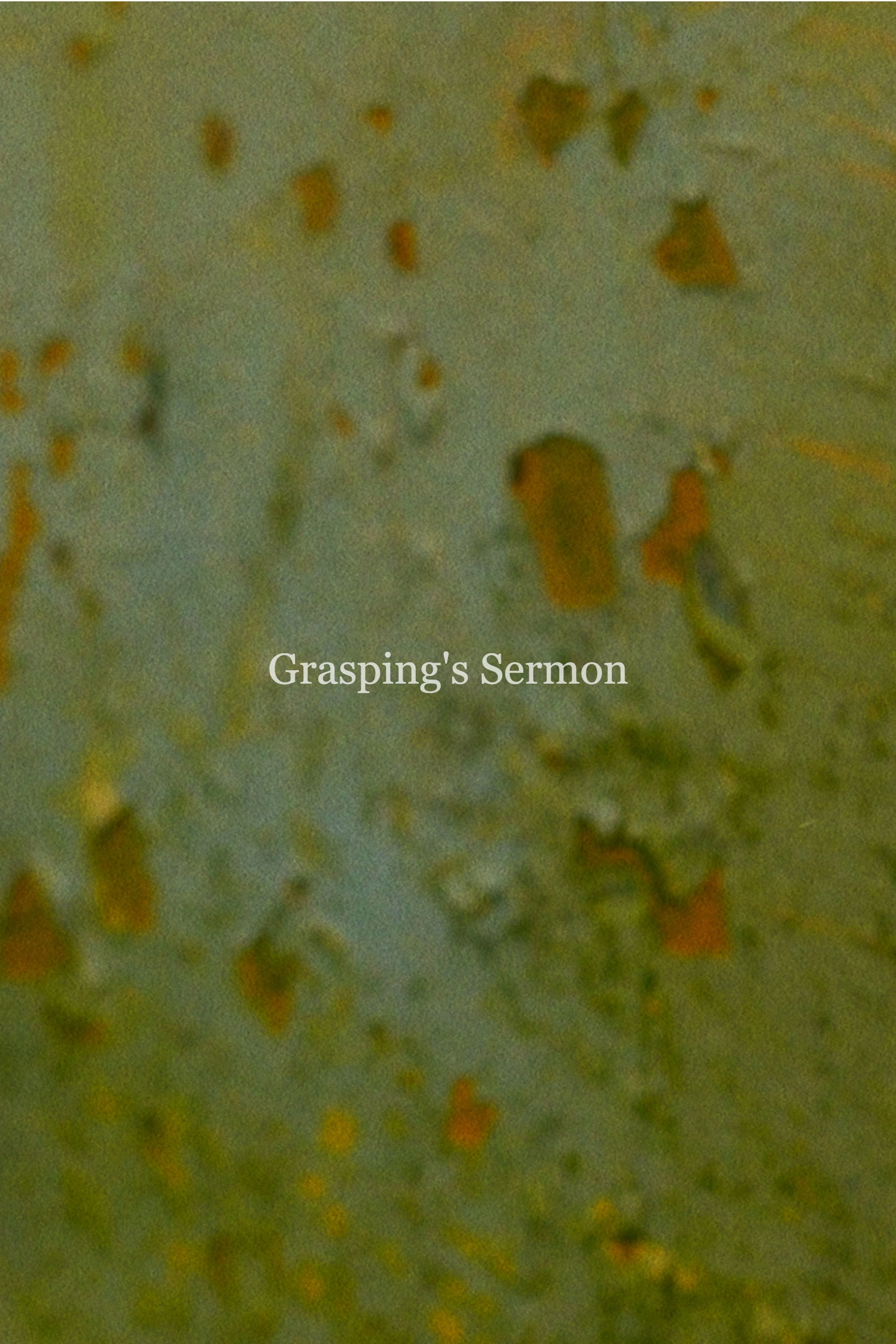 Grasping's Sermon