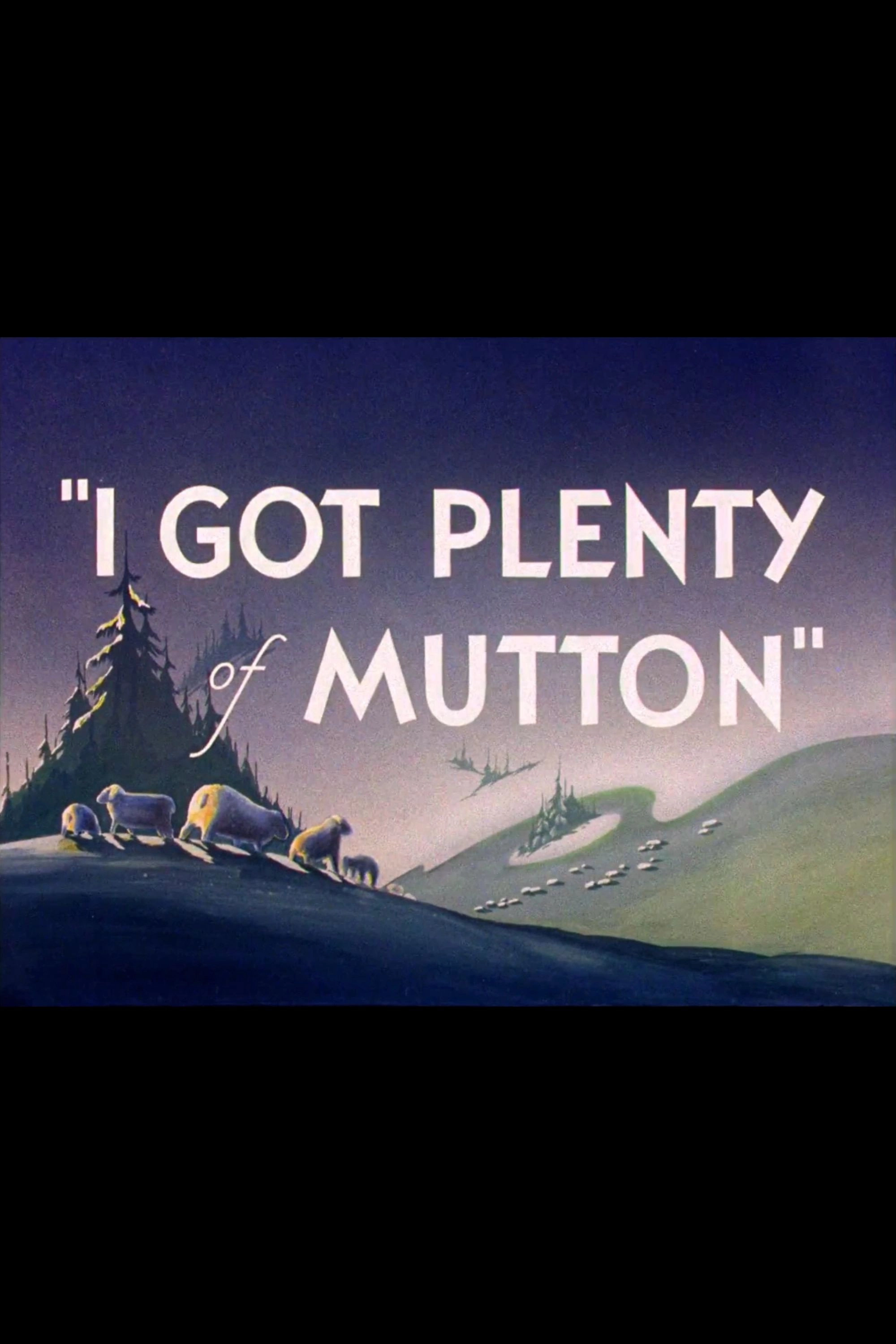 I Got Plenty of Mutton