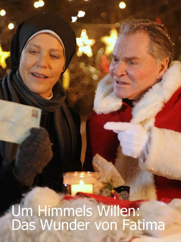 Um Himmels Willen - Das Wunder von Fatima