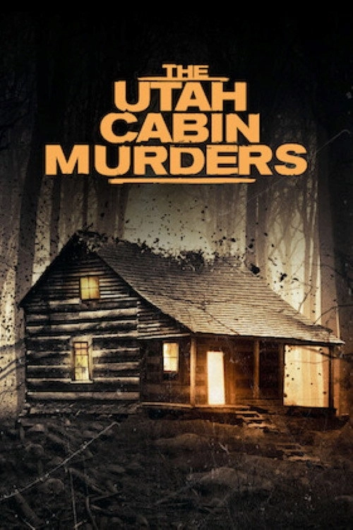 The Utah Cabin Murders
