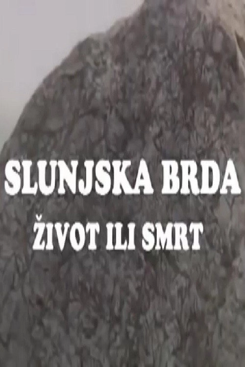 The Hills of Slunj - Life or Death
