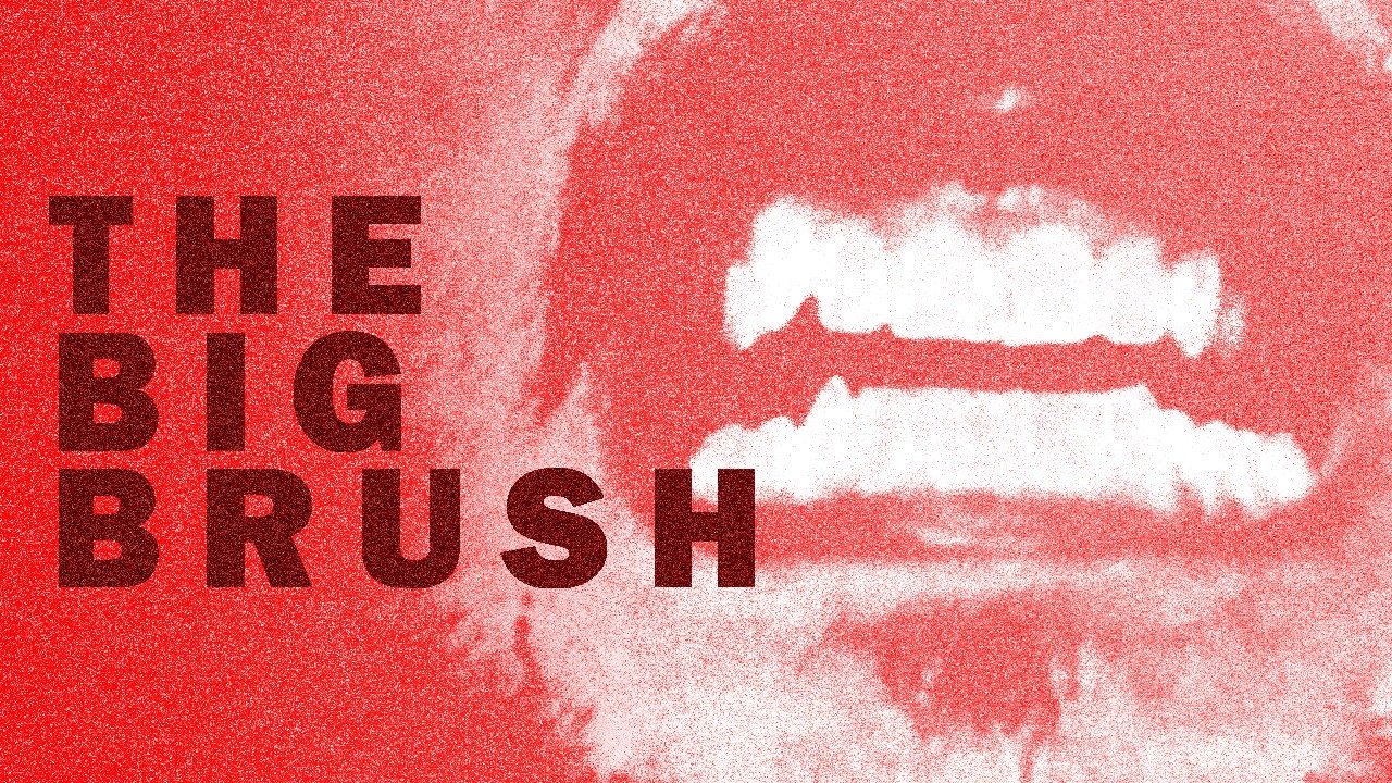 The Big Brush