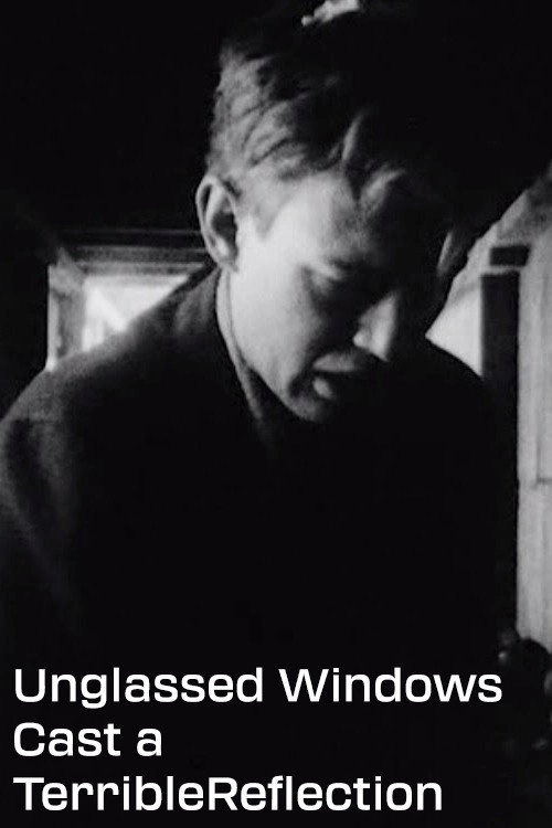 Unglassed Windows Cast a Terrible Reflection