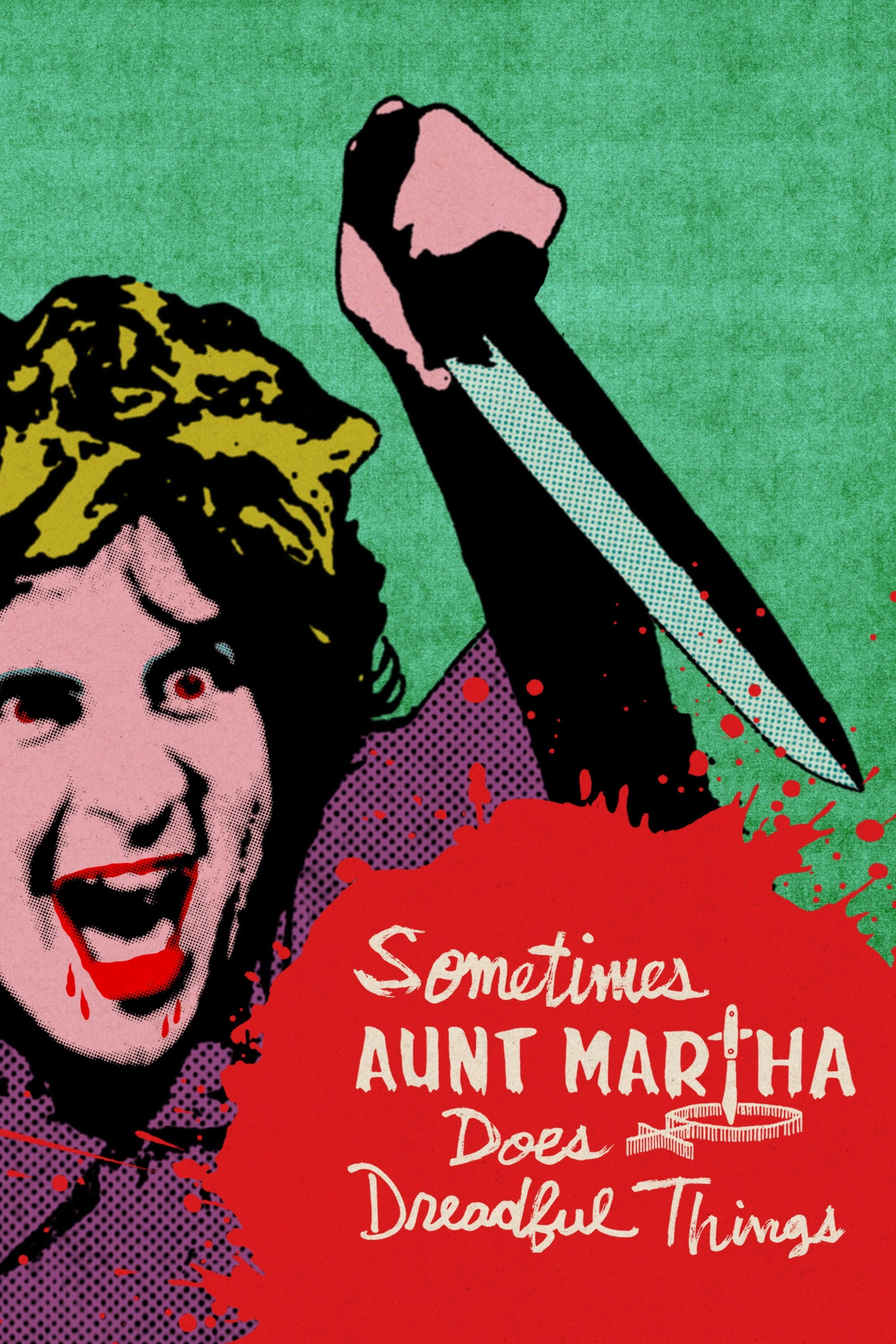 Sometimes Aunt Martha Does Dreadful Things