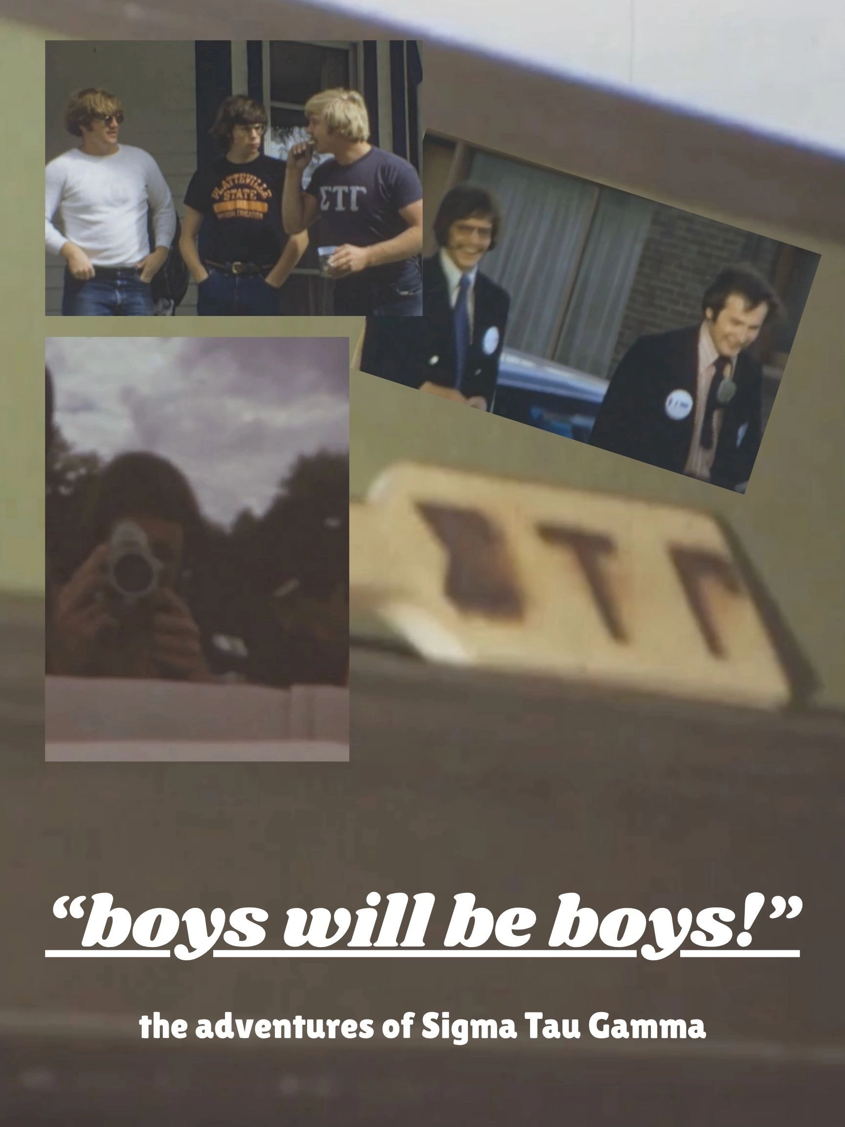 "Boys Will Be Boys!" : Gamma Xi Chapter