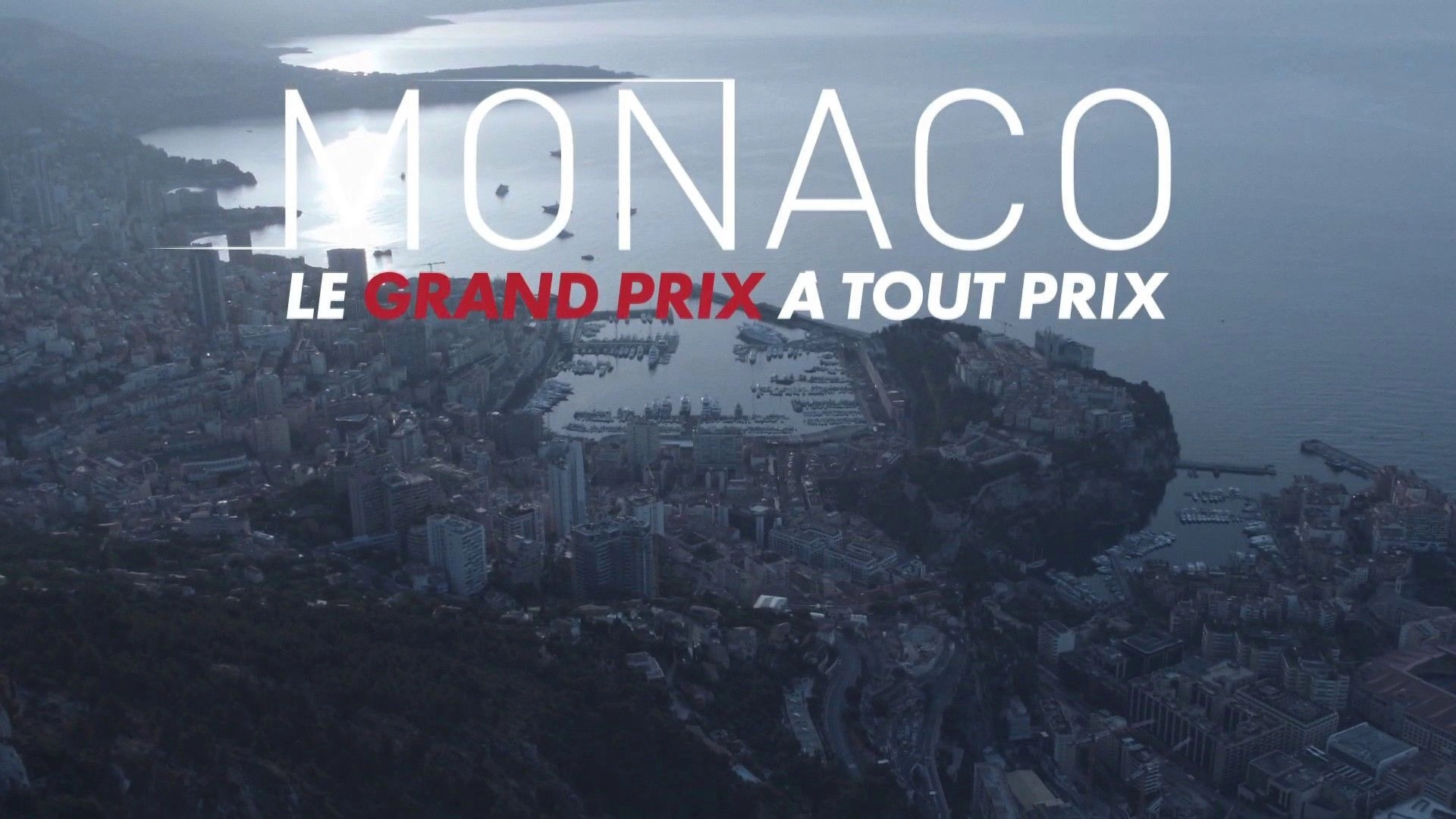 Monaco, le Grand Prix à tout prix