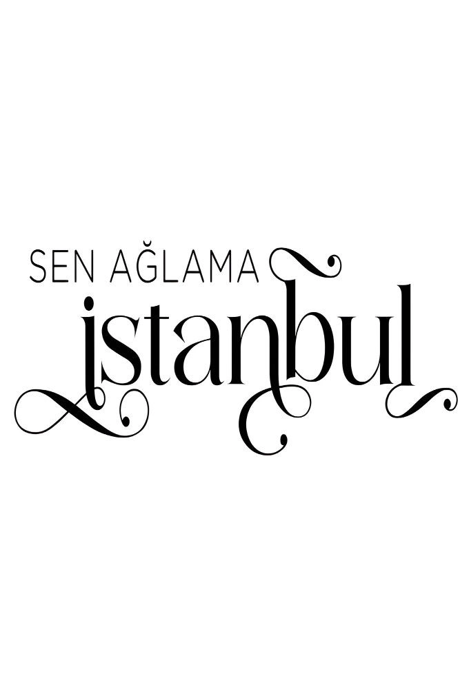 Don't Cry Istanbul