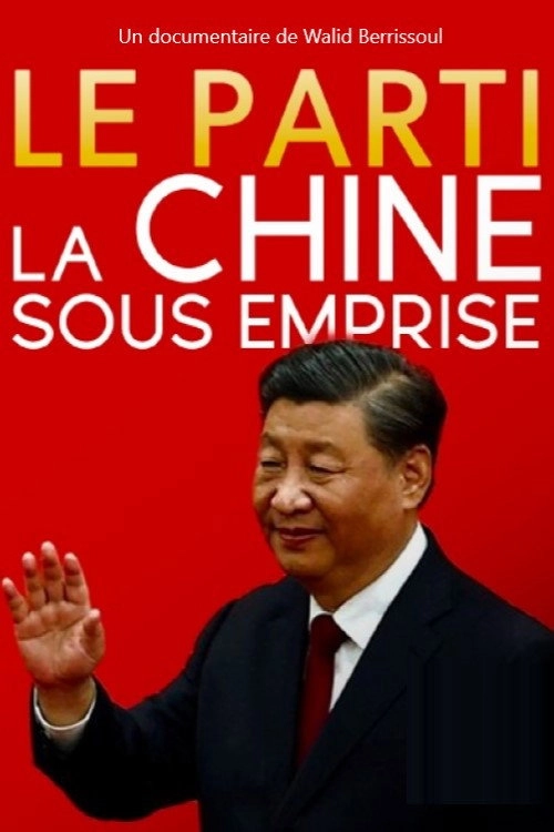 Le Parti, la Chine sous emprise
