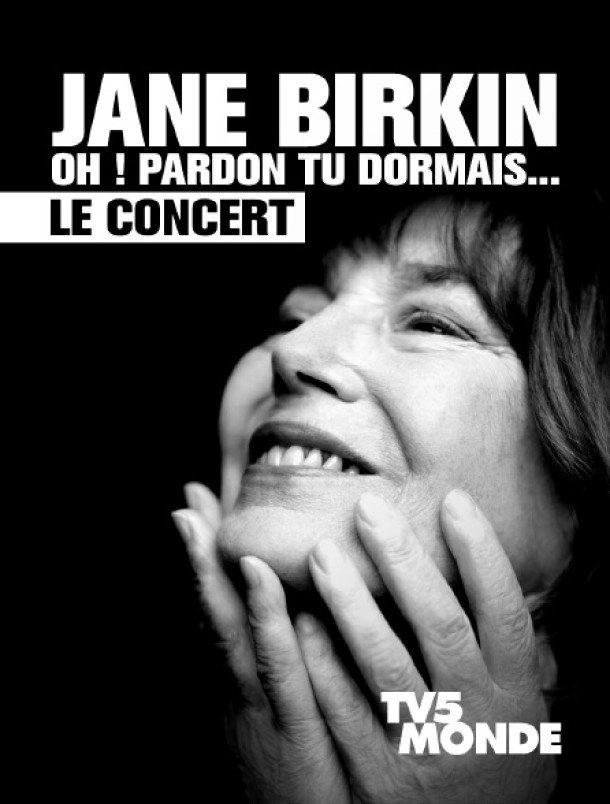 Jane Birkin « Oh ! Pardon tu dormais... », le concert